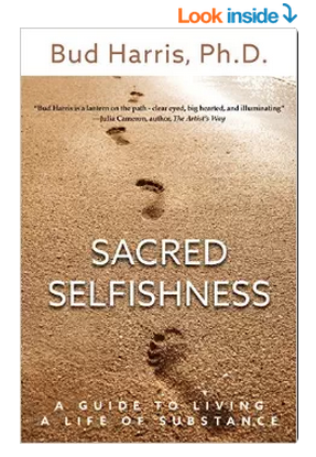 Sacred Selfishness: A Guide to Living a Life of Substance