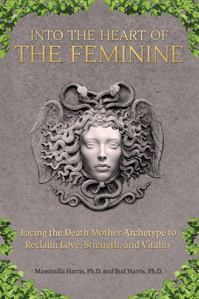 Into the Heart of the Feminine - A Jungian book to heal the wounded feminine archetype