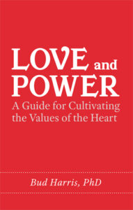 Book cover - Love and Power: A Guide for Cultivating the Values of the Heart