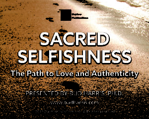 Sacred Selfishness video by Jungian analyst Dr. Bud Harris