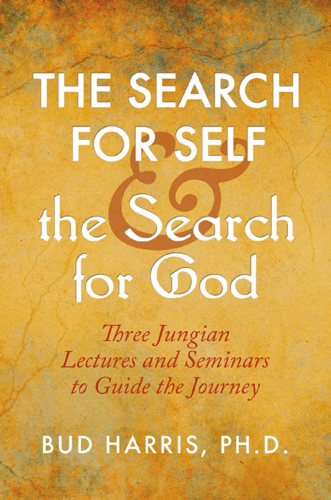 The Search for Self and the Search for God: Three Jungian Lectures and Seminars to Guide the Journey
